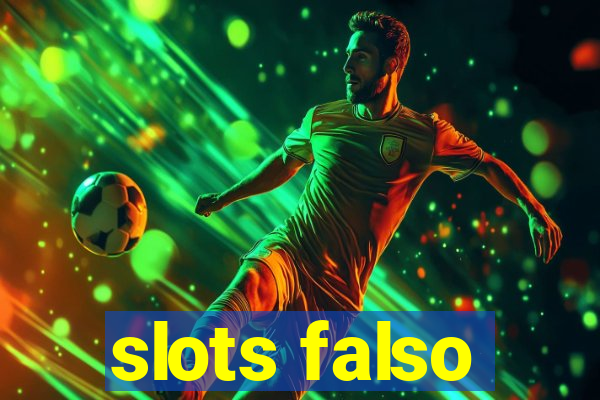 slots falso